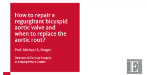 How to repair a regurgitant bicuspid aortic valve and when to replace the aortic root?